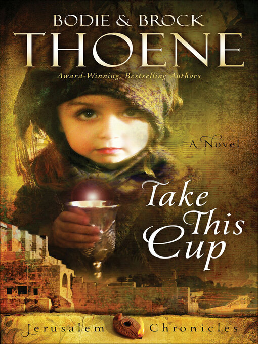 Title details for Take This Cup by Bodie Thoene - Wait list
